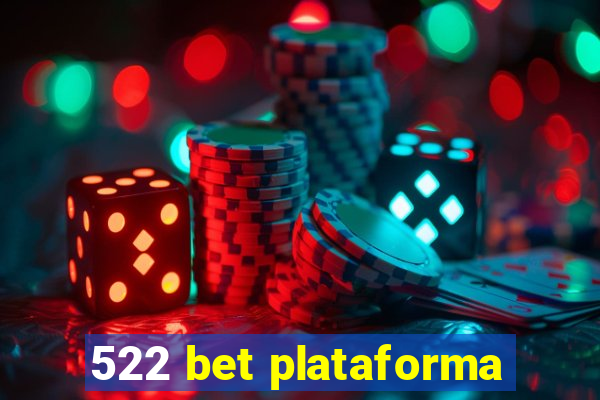 522 bet plataforma